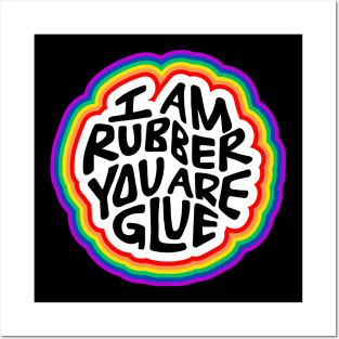 I Am Rubber You Are Glue Word Art Posters and Art